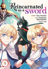 Okładka książki Reincarnated as a Sword #9 Tomowo Maruyama, Yuu Tanaka