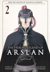Okładka książki The Heroic Legend of Arslan, Vol. 2 Hiromu Arakawa, Yoshiki Tanaka