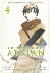Okładka książki The Heroic Legend of Arslan, Vol. 4 Hiromu Arakawa, Yoshiki Tanaka