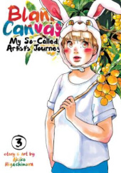 Okładka książki Blank Canvas: My So-Called Artist’s Journey, Vol. 3 Akiko Higashimura