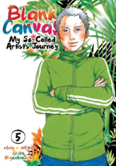 Blank Canvas: My So-Called Artist’s Journey, Vol. 5