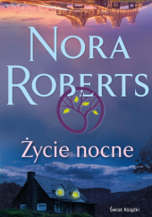 Okładka książki Życie nocne Nora Roberts