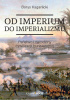 Okładka książki Od imperium do imperializmu. Państwo i narodziny cywilizacji burżuazyjnej Borys Kagarlicki