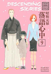 Okładka książki Descending Stories: Showa Genroku Rakugo Shinju 9 Haruko Kumota
