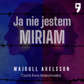 Okładka książki Ja nie jestem Miriam Majgull Axelsson