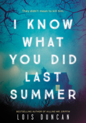 Okładka książki I Know What You Did Last Summer Lois Duncan