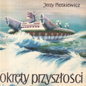 Okładka książki Okręty przyszłości Jerzy Pietkiewicz