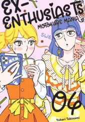 Okładka książki Ex-Enthusiasts: MotoKare Mania #4 Yukari Takinami