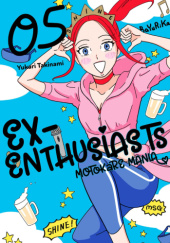 Okładka książki Ex-Enthusiasts: MotoKare Mania #5 Yukari Takinami