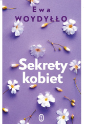 Okładka książki Sekrety kobiet Ewa Woydyłło