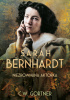 Okładka ksiżąki Sarah Bernhardt. Niezrównana aktorka