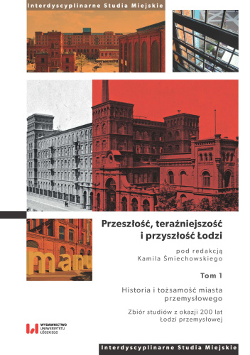 Okładki książek z cyklu Przeszłość, teraźniejszość i przyszłość Łodzi