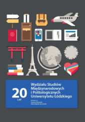 20 lat Wydziału Studiów Międzynarodowych i Politologicznych Uniwersytetu Łódzkiego