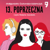 Okładka książki 13. Poprzeczna Małgorzata Gutowska-Adamczyk