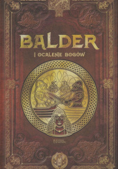 Okładka książki Balder i ocalenie bogów Aranzazu Serrano Lorenzo, Juan Carlos Moreno