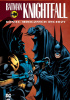Okładka książki Batman: Knightfall. Koniec Mrocznych Rycerzy Jim Balent,&nbsp;Bret Blevins,&nbsp;Chuck Dixon,&nbsp;Alan Grant,&nbsp;Doug Moench,&nbsp;Graham Nolan