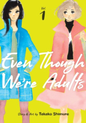 Okładka książki Even Though We're Adults #1 Takako Shimura