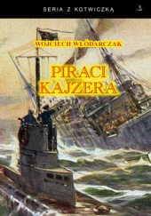 Okładka książki Piraci Kajzera Wojciech Włódarczak