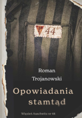 Okładka książki Opowiadania Stamtąd Roman Trojanowski