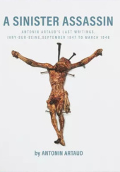 Okładka książki A Sinister Assassin Antonin Artaud