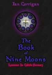 Okładka książki Book of Nine Moons: Lessons In Celtic Sorcery Ian Corrigan