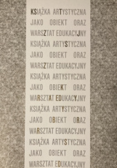 Okładka książki Książka artystyczna jako obiekt oraz warsztat edukacyjny Eugeniusz Józefowski
