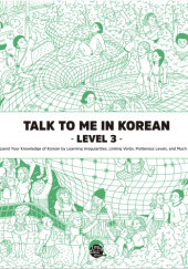 Okładka książki Talk to Me in Korean. Level 3 praca zbiorowa