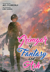 Okładka książki Grimgar of Fantasy and Ash (Light Novel) Vol. 15 Ao Jyumonji