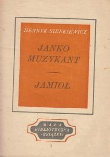 Janko Muzykant. Jamioł - Henryk Sienkiewicz | Książka W Lubimyczytac.pl ...