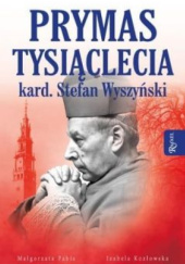 Prymas tysiąclecia kard. Stefan Wyszyński.