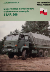 Okładka książki Modernizacja samochodów ciężarowo-terenowych Star 266 Jarosław Brach