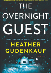 Okładka książki The Overnight Guest Heather Gudenkauf