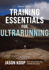 Okładka książki Training Essentials for Ultrarunning, Second Edition Jason Koop