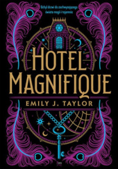 Okładka książki Hotel Magnifique Emily J. Taylor