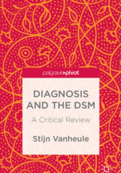 Okładka książki Diagnosis and the DSM. A Critical Review Stijn Vanheule