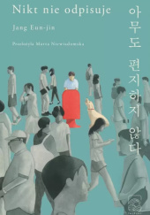 Okładka książki Nikt nie odpisuje Eun-jin Jang