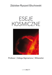 Okładka książki Eseje kosmiczne Zdzisław Ryszard Głuchowski