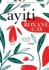 Okładka książki Ayiti Roxane Gay