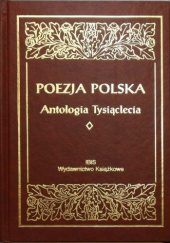 Poezja polska. Antologia Tysiąclecia. T. 1