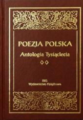 Poezja polska. Antologia Tysiąclecia. Cz. 2