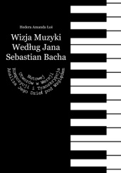 Okładka książki Wizja Muzyki Według Jana Sebastiana Bacha Hedera Amanda Łoś