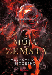 Okładka książki Moja zemsta Aleksandra Możejko