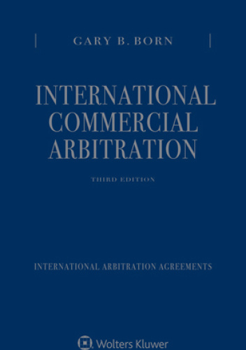 International Commercial Arbitration, Third Edition - Gary B. Born ...