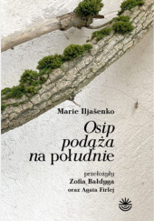 Okładka książki Osip podąża na południe Marie Iljašenko