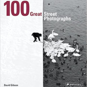 Okładka książki 100 Great Street Photographs David Gibson