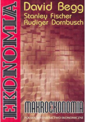 Okładka książki Makroekonomia David Begg, Rudiger Dornbusch, Stanley Fischer