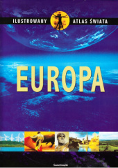 Okładka książki Ilustrowany Atlas Świata: Europa praca zbiorowa