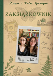 Okładka książki Zaksiążkownik Tola Grupa, Zuzanna Grupa