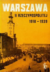 Warszawa II Rzeczypospolitej: 1918-1939: Zeszyt 2