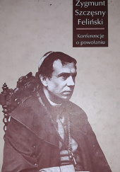 Okładka książki Konferencje o powołaniu Zygmunt Szczęsny Feliński